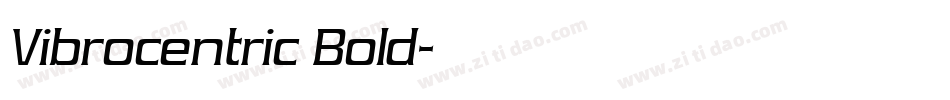 Vibrocentric Bold字体转换